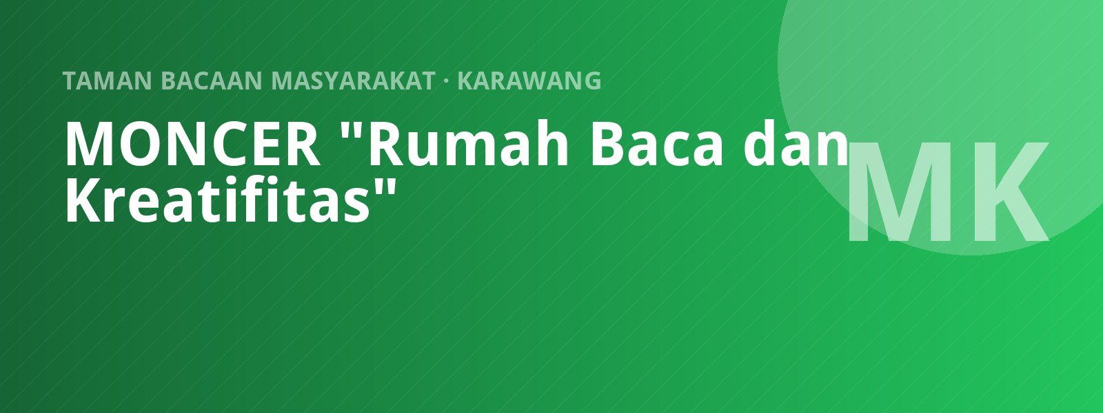 Sampul MONCER "Rumah Baca dan Kreatifitas"